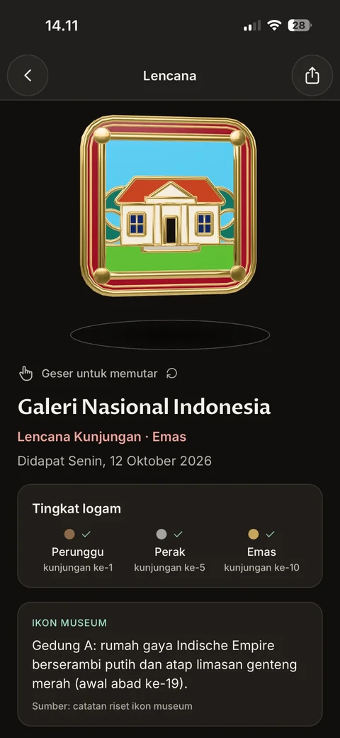 Lencana kunjungan tingkat emas dari Galeri Nasional Indonesia. Pengguna mendapatkannya pada Senin, 12 Oktober 2026. Lencana bisa diputar. Tingkat logam: perunggu di kunjungan ke-1, perak di kunjungan ke-5, emas di kunjungan ke-10.